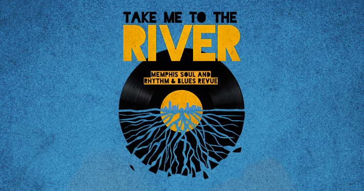 Take Me To The River - Memphis Soul and Rhythm & Blues Revue 