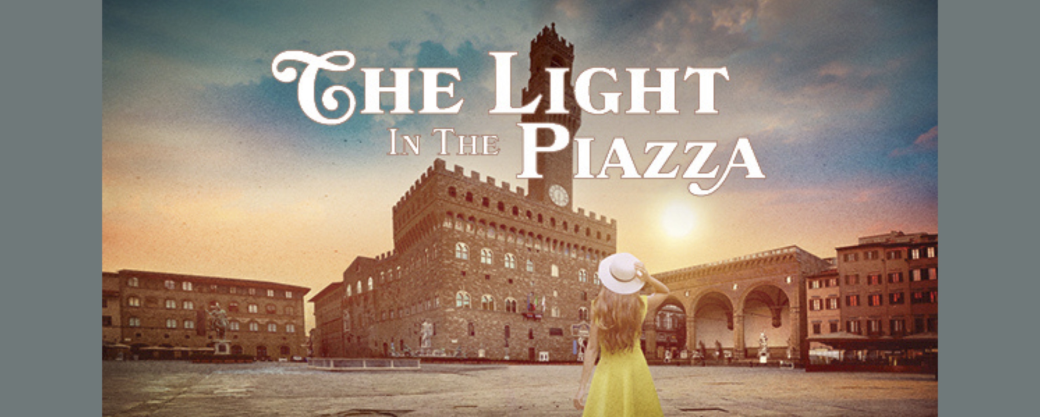 Image of a girl in a Florence town square holding a white hat to her head while wearing a yellow dress. Her back is turned to the viewer. Title text reads "The Light in the Piazza"