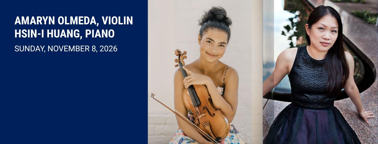 Amaryn Olmeda, Violin | Hsin-I Huang, Piano