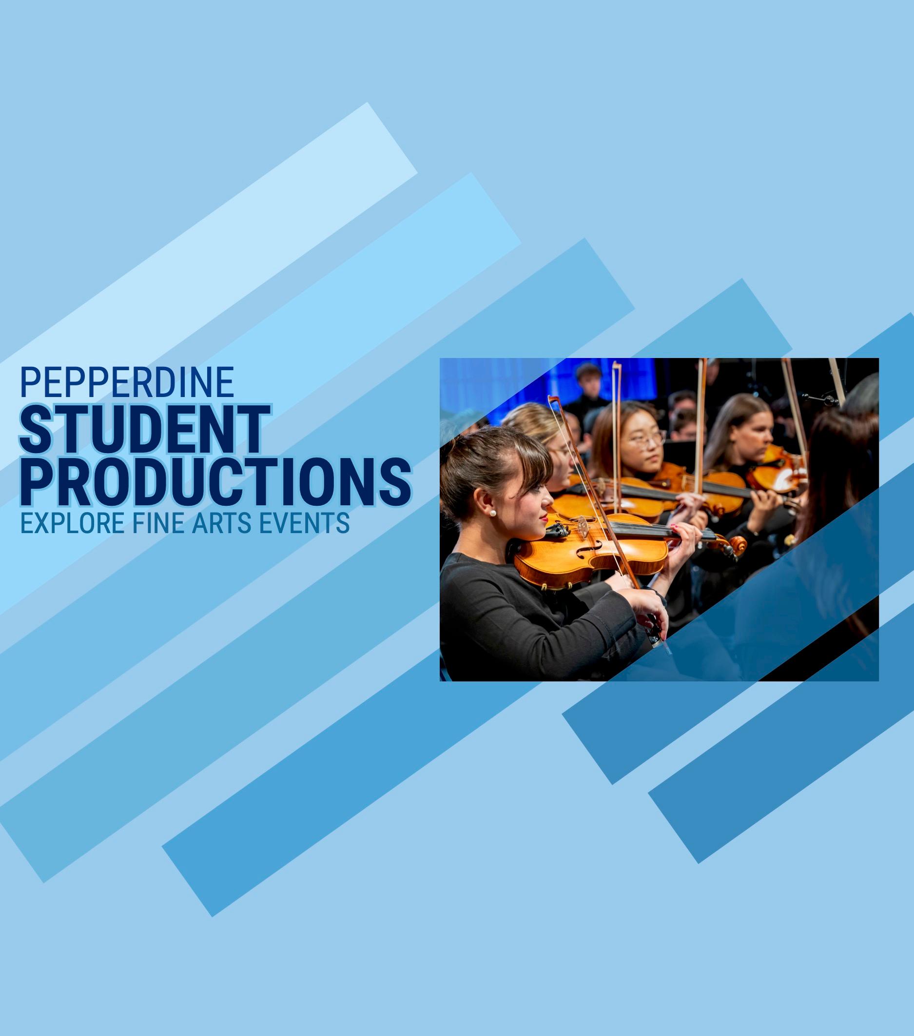 Pepperdine Fine Arts Student Productions
