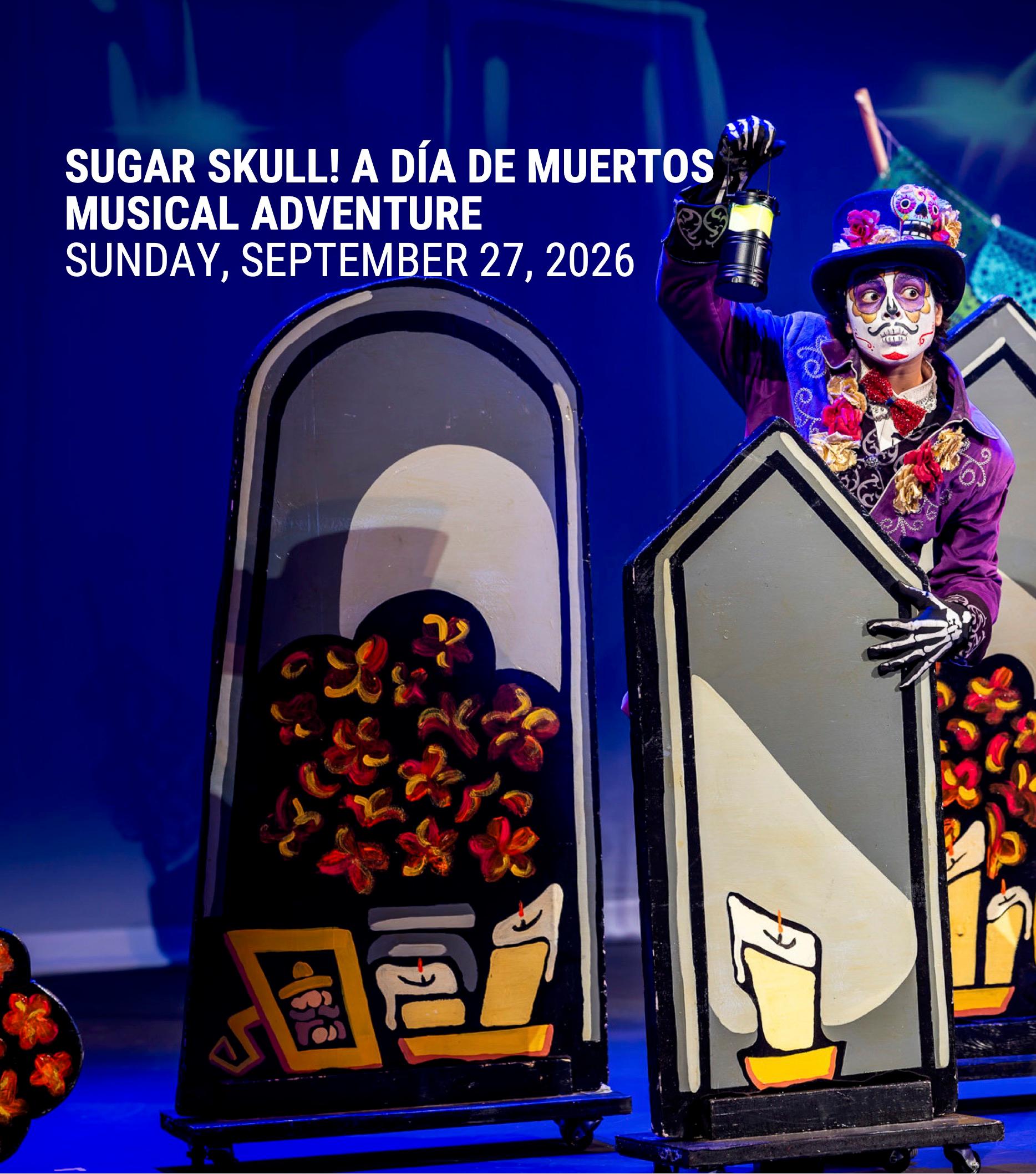 Sugar Skull! A Día de Muertos Musical Adventure